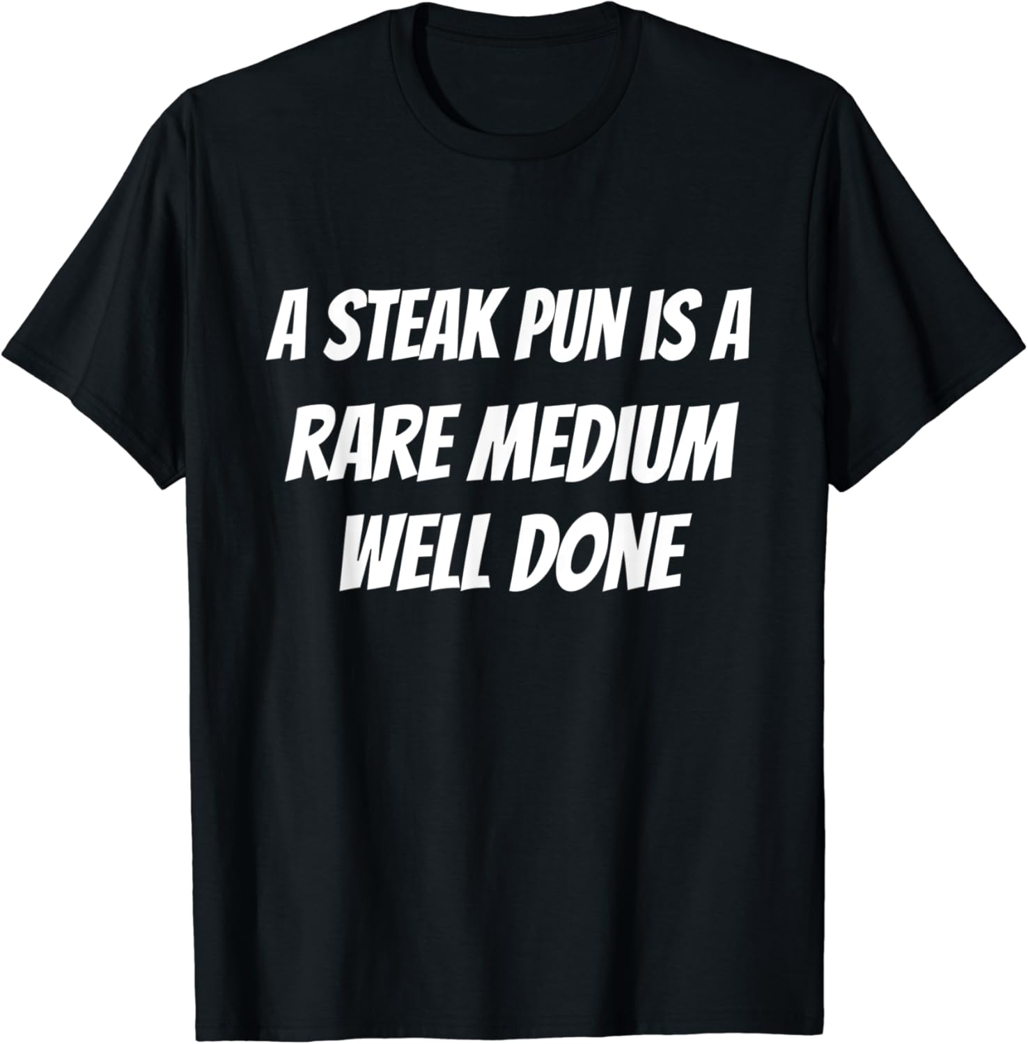 A Steak Pun is a Rare Medium Well Done Funny Dad Joke
